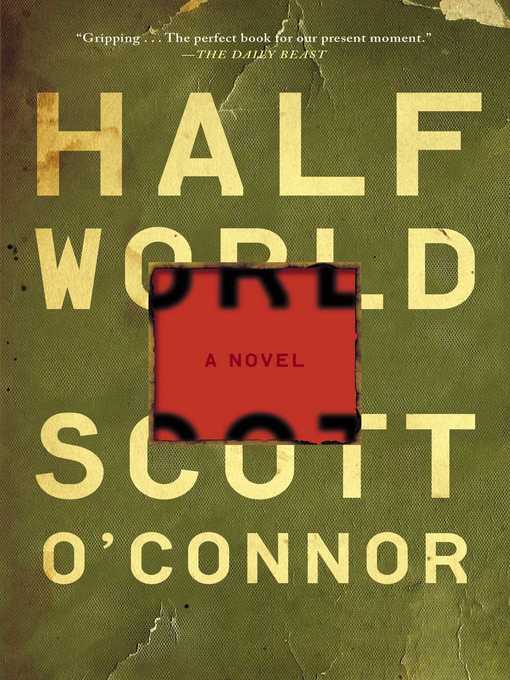 Title details for Half World by Scott O'Connor - Wait list
